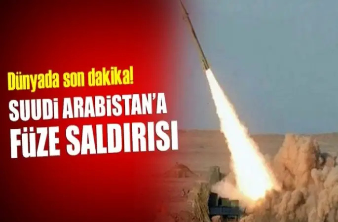 Suudi Arabistan'a füze saldırısı