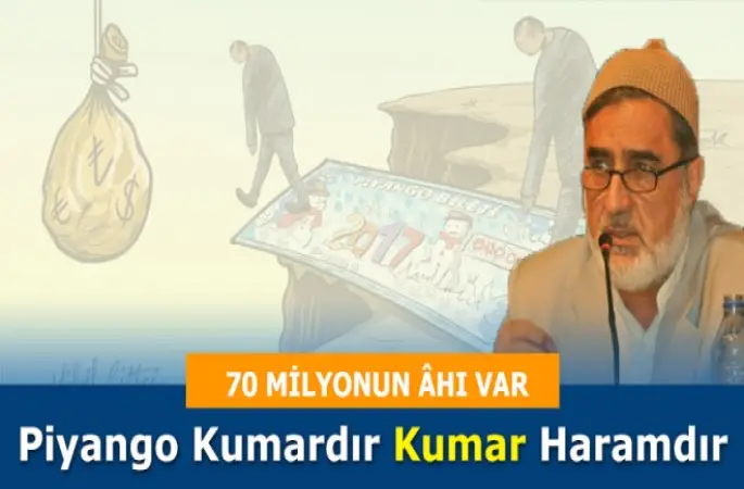 Piyango Kumardır. Kumar Haramdır