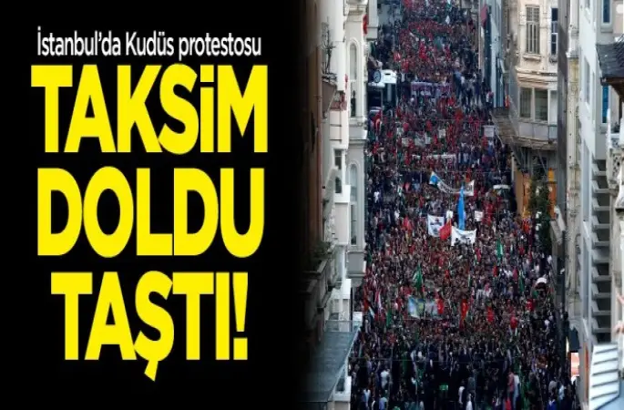Kudüs için Taksim'e akın ettiler