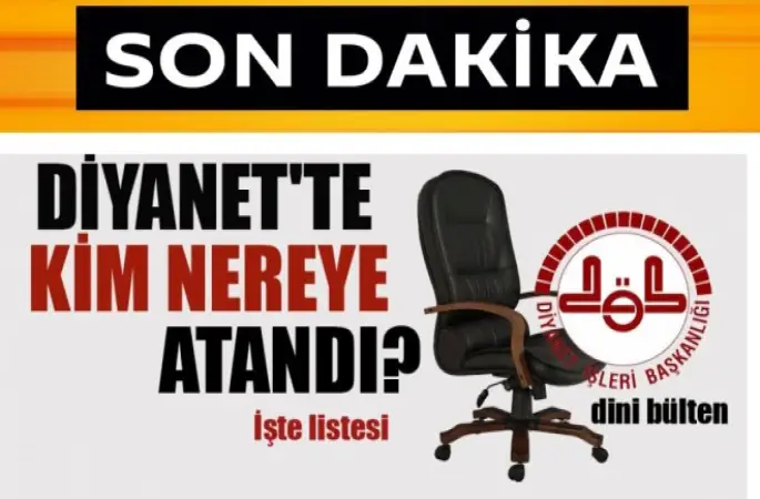 Müftülerden Kim Nereye atandı? -Dini Bülten