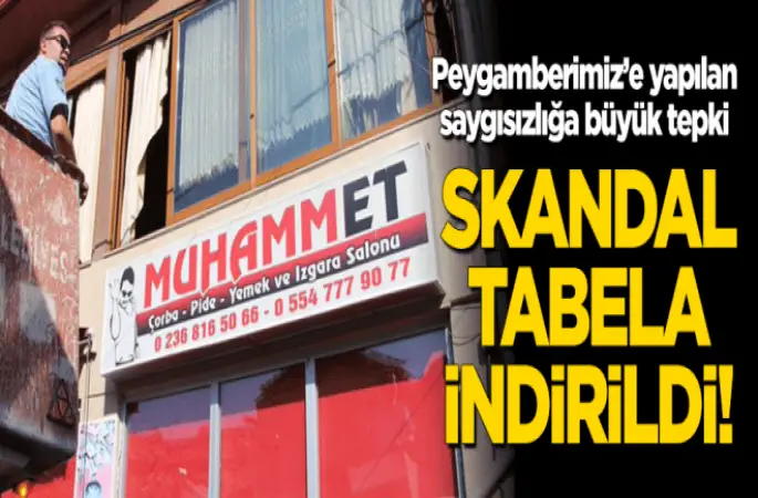 Peygamberimiz'e yapılan saygısızlığa büyük tepki! Skandal tabela indirildi!