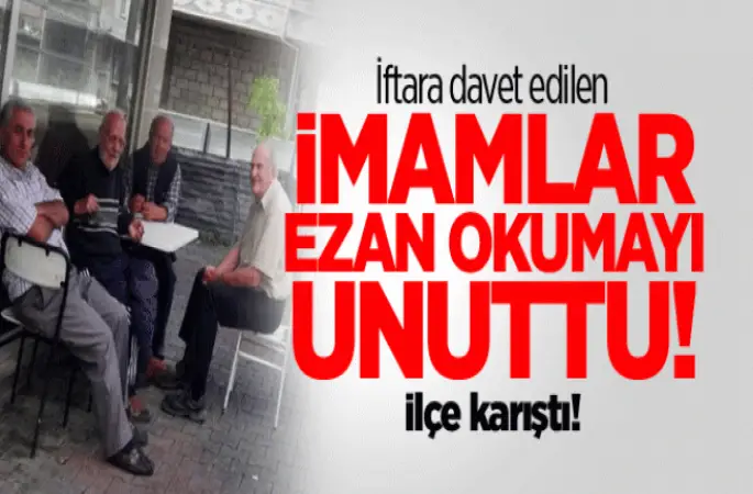 İmamlar Akşam ezanını unuttu Mu?