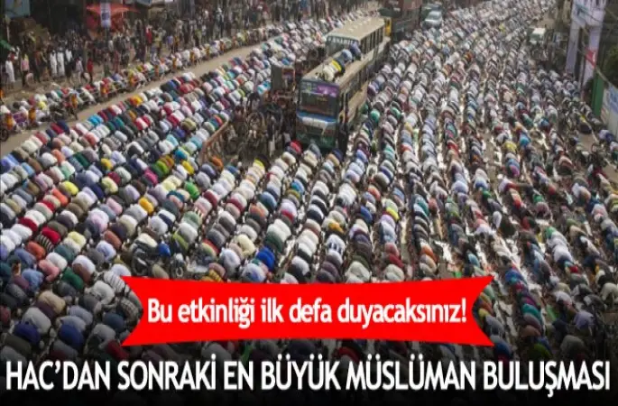 Hac'dan Sonraki En Büyük Buluşma