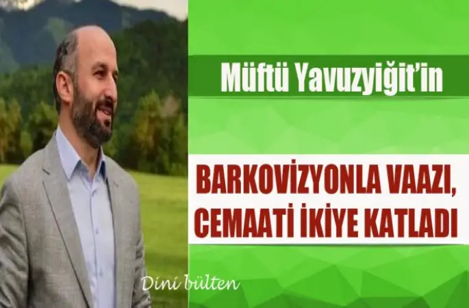 Müftünün Projeksiyonla vaazı büyük ilgi çekiyor