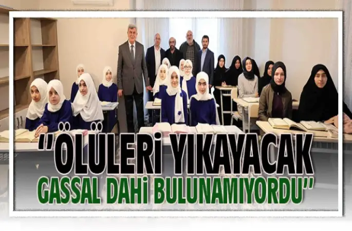 ’Ölüleri yıkayacak gassal dahi bulunamıyordu