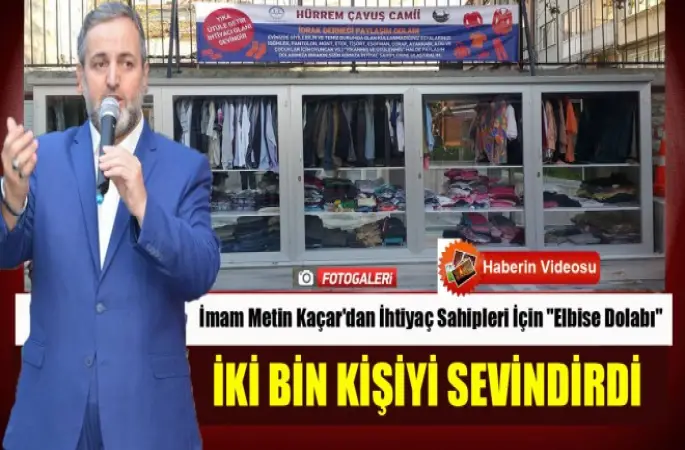 İmam Metin kaçar'dan İhtiyaç Sahipleri İçin Elbise Dolabı