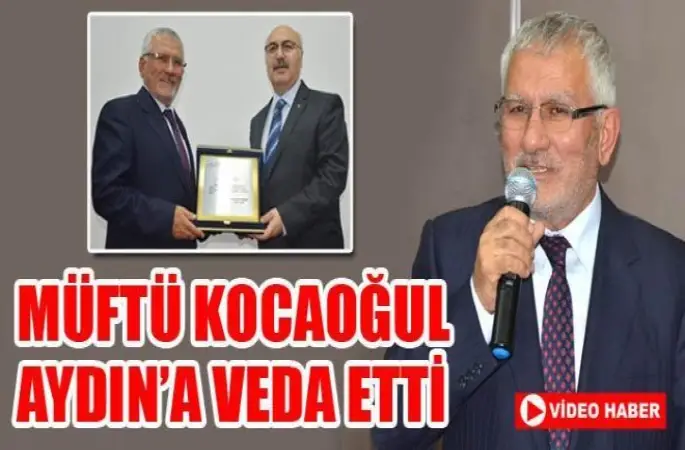 Aydın Müftüsü Kocaoğul veda etti