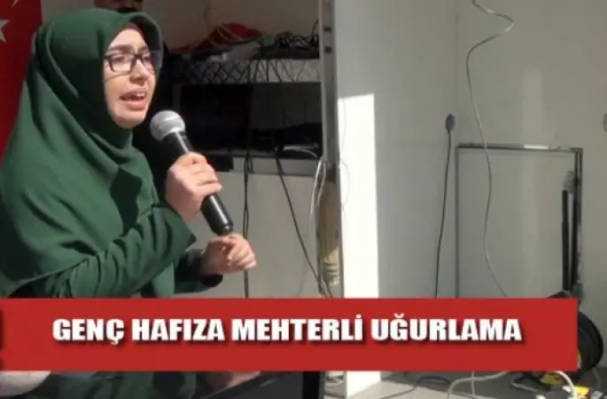 Genç Hafize Feyza Nergiz'i Mehterli Uğurlama