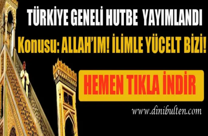 Cuma Hutbesi,Allahım İlimle Yücelt Bizi