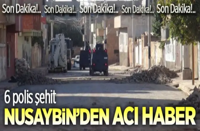 Nusaybin'de 6 şehit