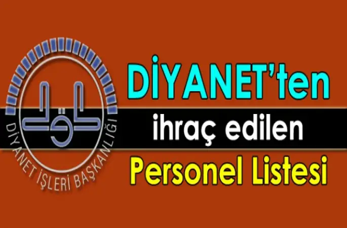 Diyanet'ten ihraç edilenler