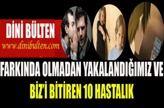 Biz’i Bitiren 10 Hastalık