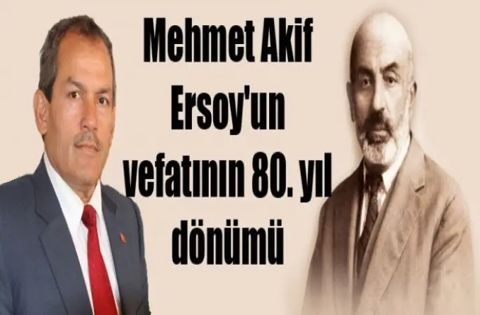 Mehmet Akif Ersoy'un vefatının 80. yıl dönümü