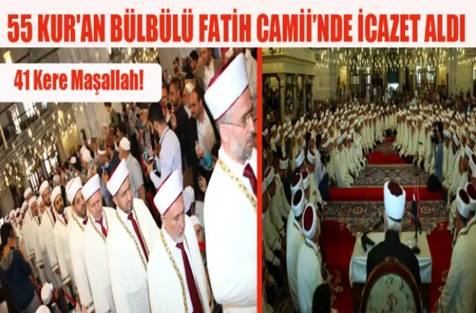 55 Kur'an Bülbülü Fatih Camii nde icazet aldı