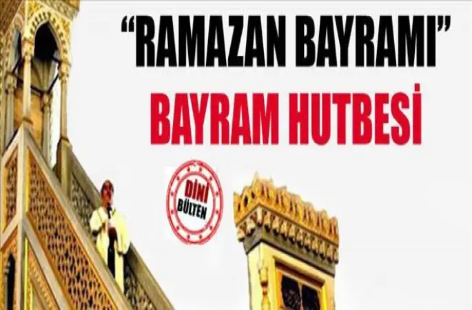 Ramazan Bayramı Hutbesi