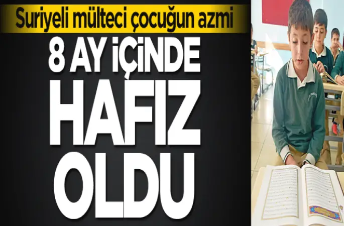 Suriyeli Çocuk,8 Ayda hafız oldu