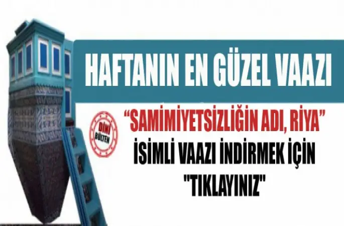 Vaaz:Samimiyetsizliğin Adı,Riya