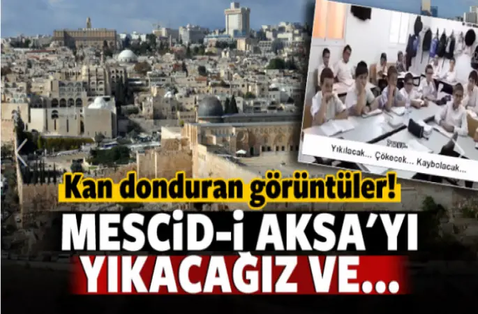 Çocuklara Ezberletiyorlar,Mescid-i Aksa'yı yıkacağız