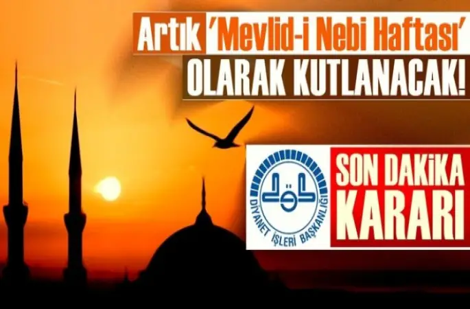 Kutlu Doğum,'Mevlid-i Nebi  Haftası' oldu