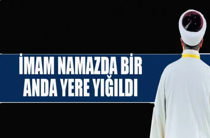 İmam Eyüp Başaran Namazda Bayıldı