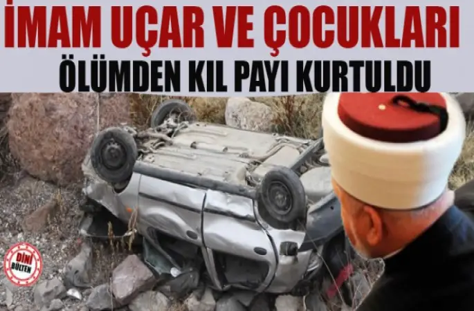 İmam Uçar,Ölümden Kıl Payı Kurtuldu