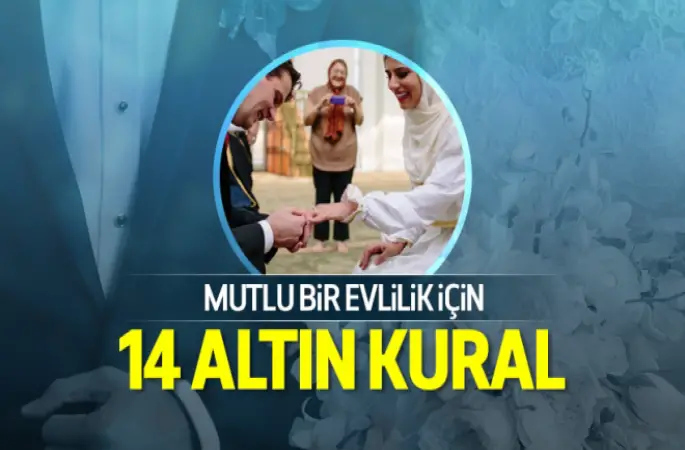 Mutlu Evliliğin 14 altın kuralı!