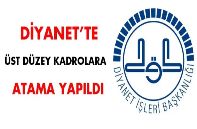 Diyanet'te Üst Düzey kadrolara Kritik atama yapıldı