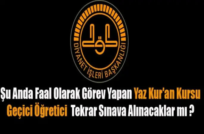 Fahri Öğreticiler Yaz Dönemi için Sınava Alınacaklar Mı?