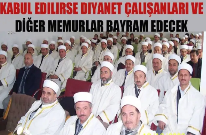 İmamlar Bayramda Bayram Edecek!