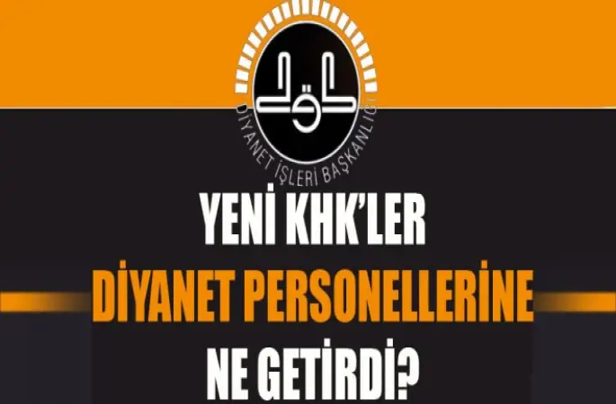 Yeni KHK’lerde Diyanet Personellerine Ne Getirdi?