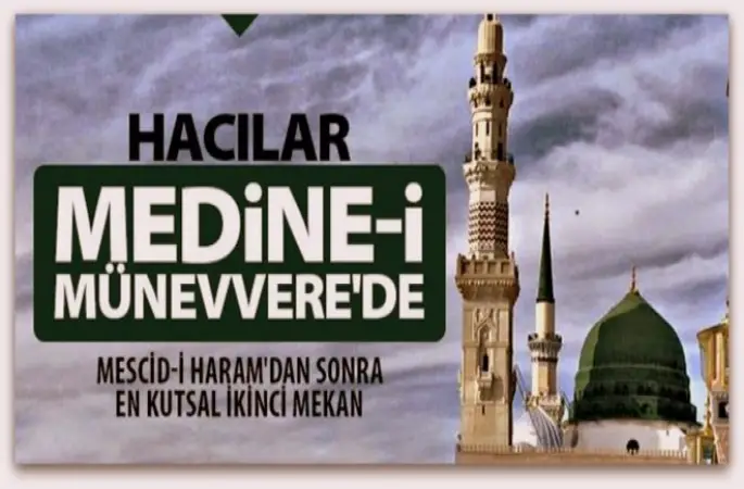 Hacılar Medine-i Münevvere'de…