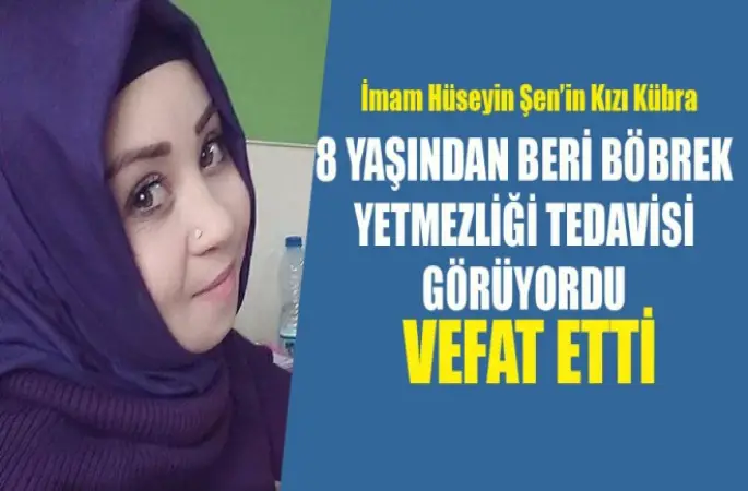 Kübra Şen, Böbrek yetmezliğinden vefat etti