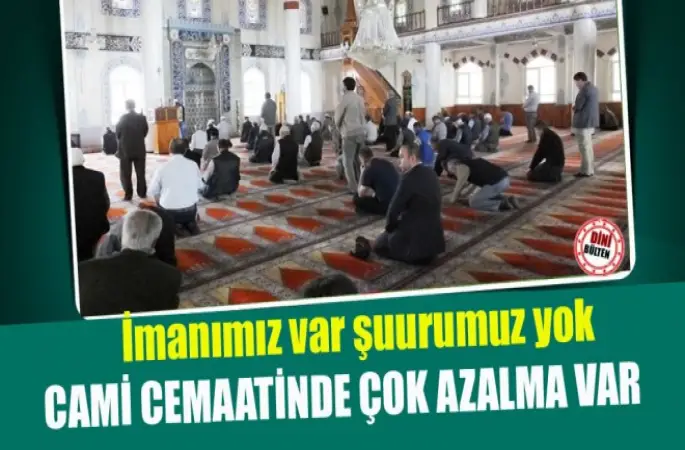 Cami Cemaatinde Çok Azalma Var