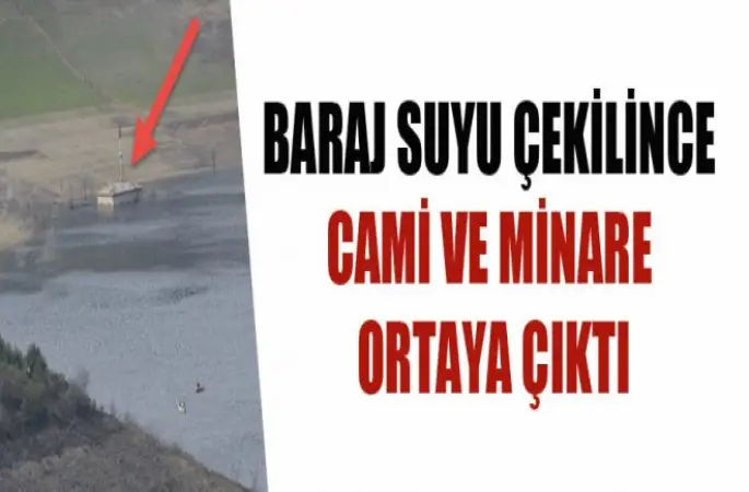 Baraj Suyu Çekilince Cami ve Minare Ortaya Çıktı