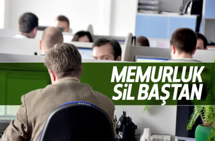 Devlet memurluğu sistemi baştan