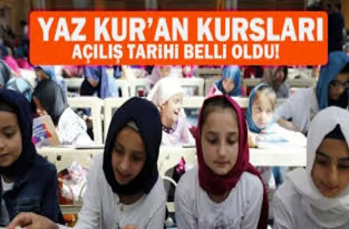 2018 Yaz Kur'an Kursları Açılış Tarihi Belli Oldu