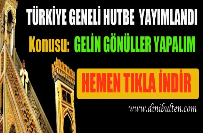 Diyanet Hutbesi,Gelin Gönüller Yapalım