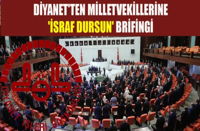 Diyanet'ten Milletvekillerine israf brifigi