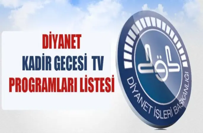 Diyanet Kadir Gecesi TV  Programları Listesi