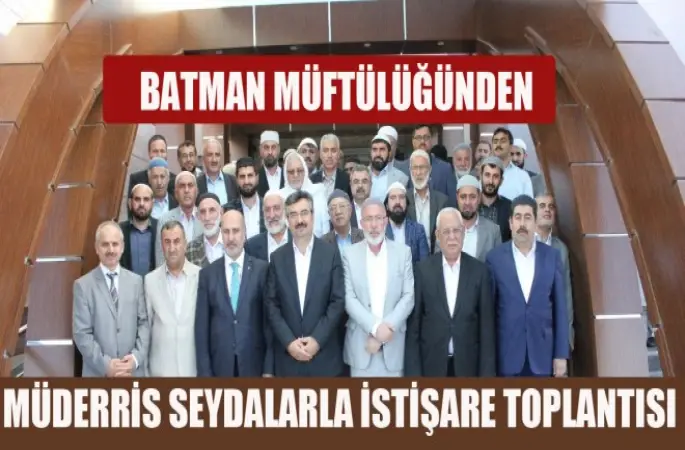 Batman Müftülğünden,Müderris Seydalarla İstişare Toplantısı