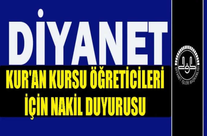 Diyanet'ten Kur'an Kursu Öğreticileri için nakil duyurusu