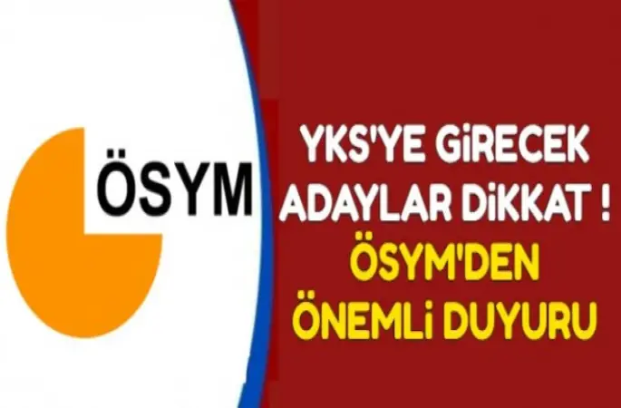 ÖSYM'DEN YKS Adayların Son Dakika Duyurusu !