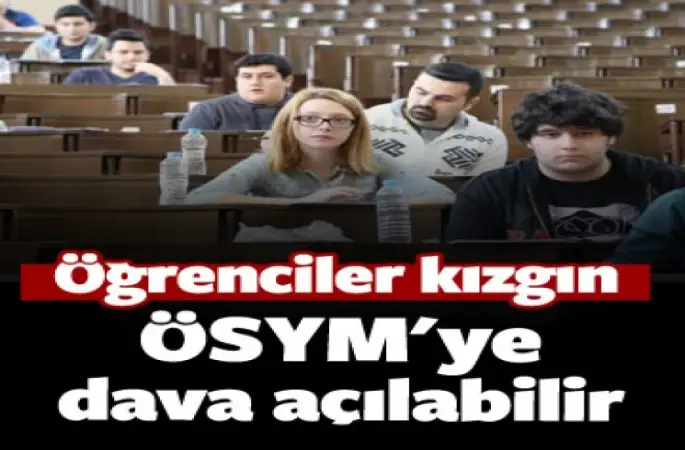 Öğrenciler ÖSYM'ye dava açabilir mi?