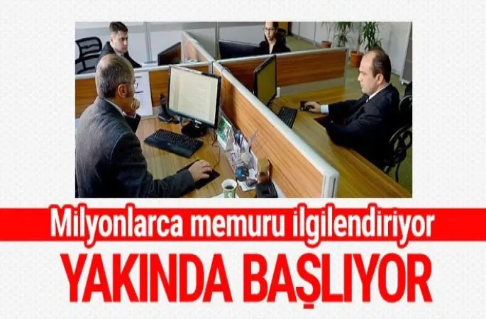 Milyonlarca memuru ilgilendiriyor