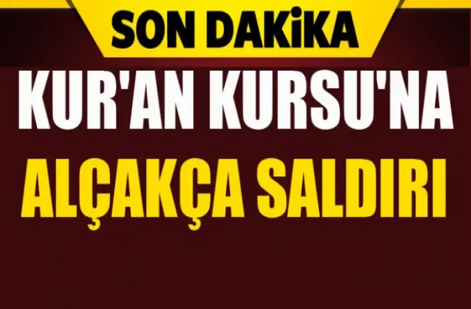 Kur'an Kursu'na alçakça saldırı