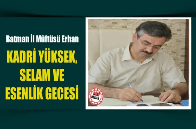 Müftü Erhan,Kadri Yüksek, Selam ve Esenlik Gecesi