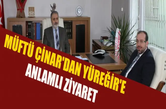 Müftü Çinar'dan Yüreğir'e Anlamlı Ziyaret
