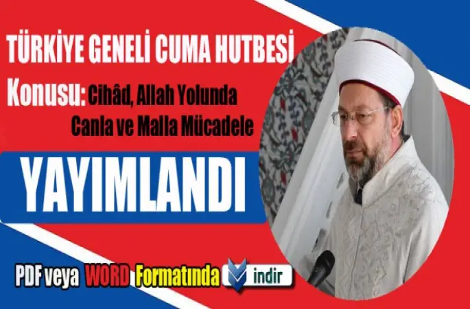 Diyanet Hutbesi;Cihâd, Allah Yolunda Canla ve Malla Mücadele