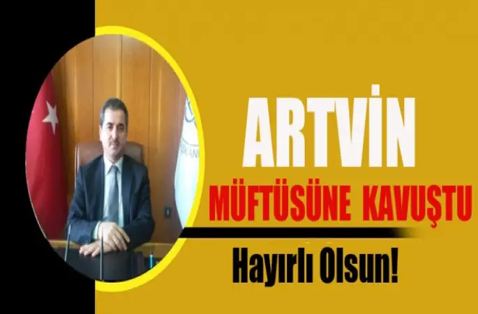 Artvin  İl Müftüsü Hasan Güneş  Göreve başladı