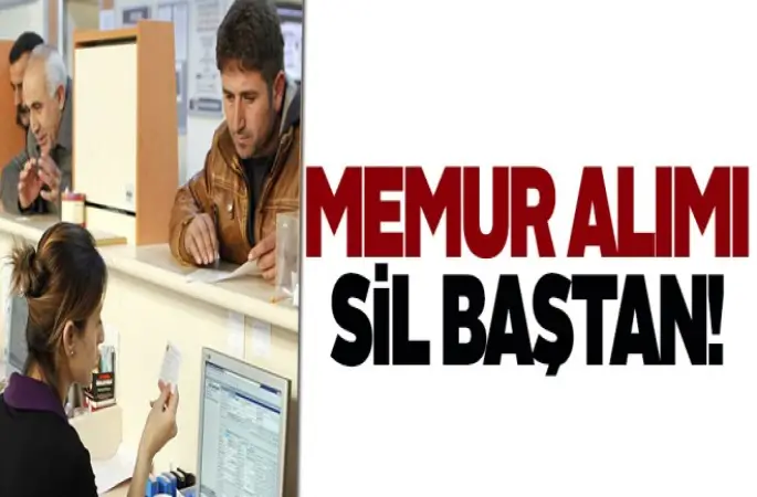 Memur alımları sil baştan